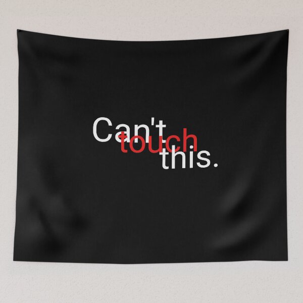 Item preview, Can't touch this designed and sold by Ciprianos.