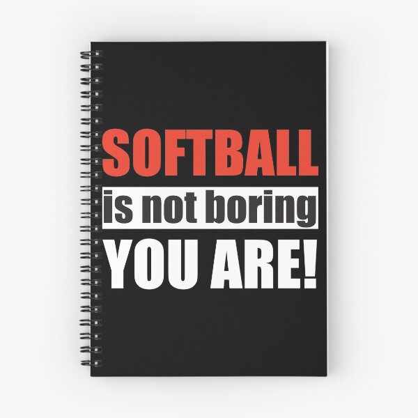 Item preview, Softball is not Boring you are designed and sold by TendyTees.