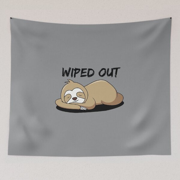 Item preview, Wiped Out  - Tired Sloth designed and sold by TheTuckTag.