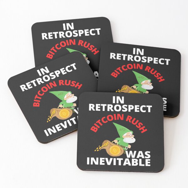 Item preview, IN RETROSPECT, BITCOIN, RUSH WAS INEVITABLE designed and sold by R B Chrystal.