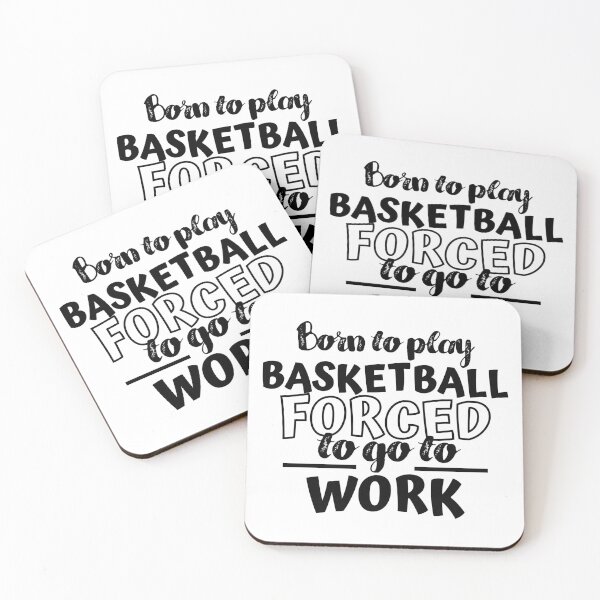 Item preview, Born to play basketball. Forced  to go to work designed and sold by TheGreenGoat.
