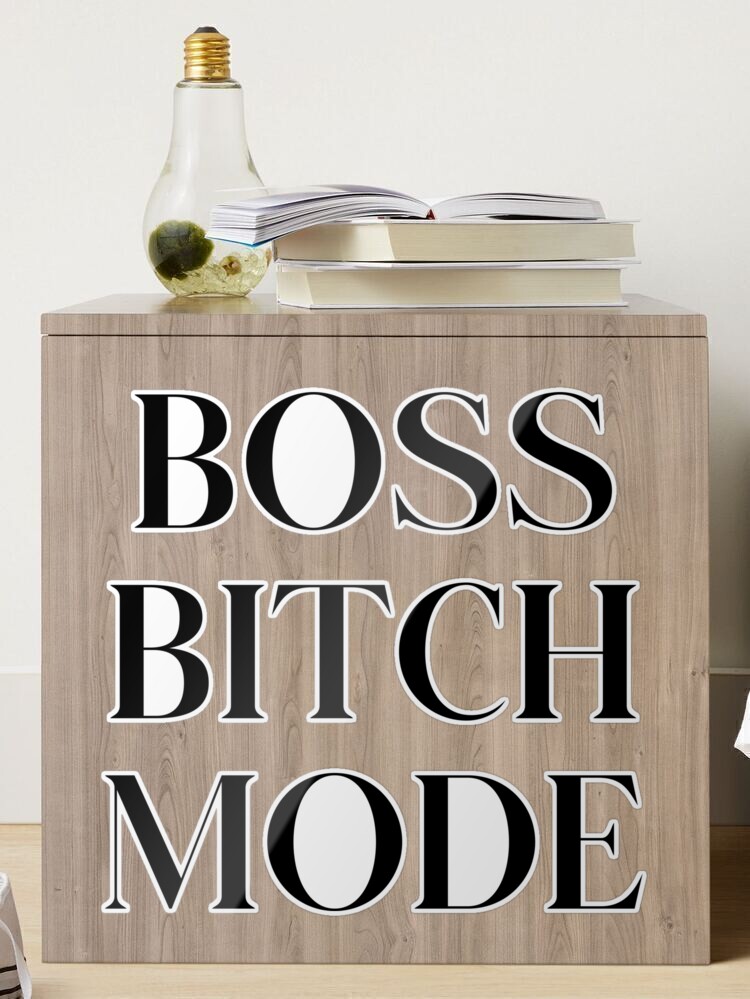 Boss Bitch Mode – Oh My Goodness Boutique CC