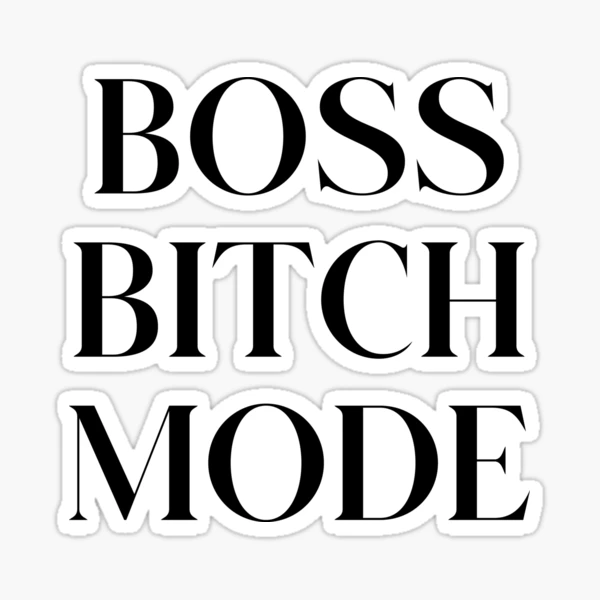 Boss Bitch Sticker for Sale by midwifesmarket