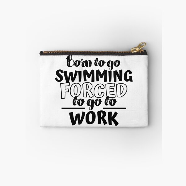 Item preview, Born to go swimming. Forced  to go to work designed and sold by TheGreenGoat.