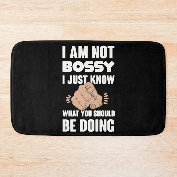 Item preview, I Am Not Bossy I Just Know What You Should Be Doing - Funny designed and sold by NSTeeDesign.