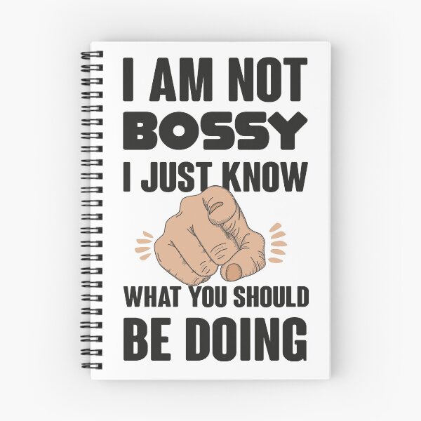 Item preview, I Am Not Bossy I Just Know What You Should Be Doing - Funny designed and sold by NSTeeDesign.