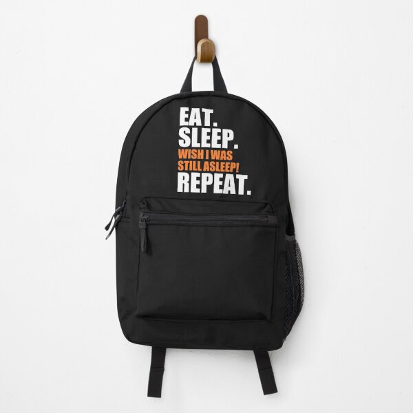 Item preview, Eat, sleep, wish I was still asleep, repeat designed and sold by Bojkiw.