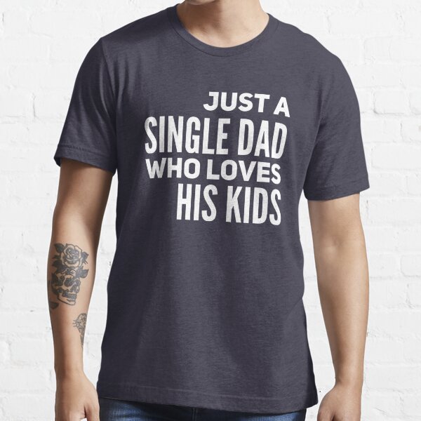 single dad shirt