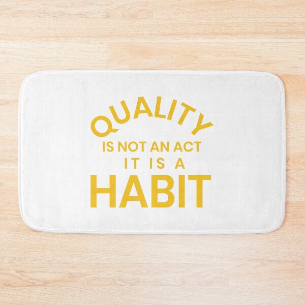 Item preview, Quality Is Not An Act It Is A Habit designed and sold by dfranc.