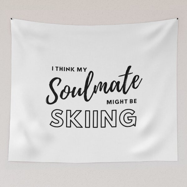Item preview, I think my soulmate might be skiing designed and sold by TheGreenGoat.