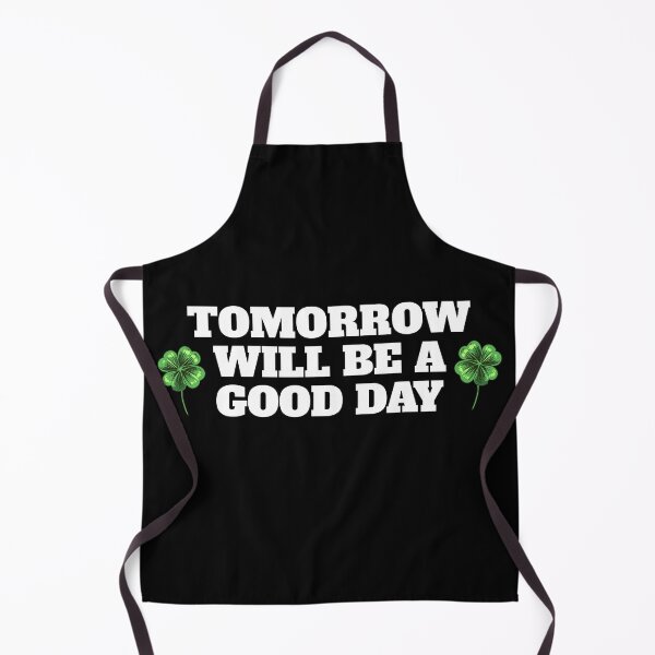 Item preview, Tomorrow Will Be A Good Day designed and sold by Salvadax.