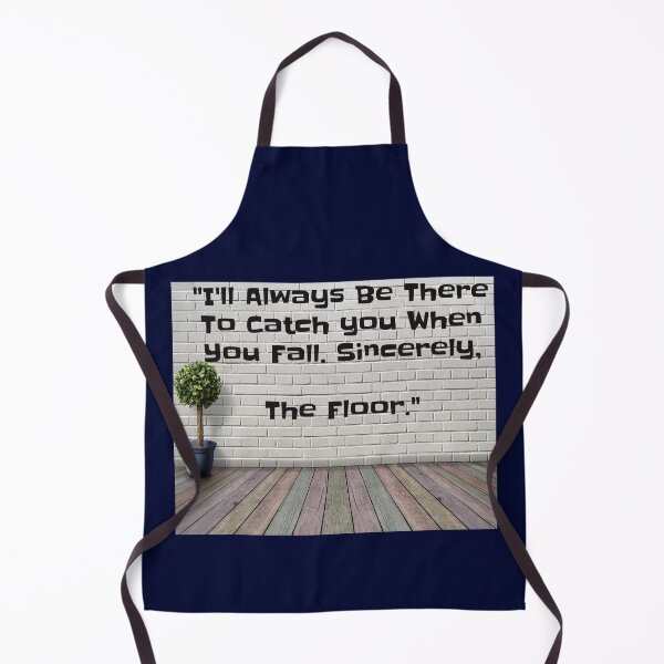 Item preview, The Floor Is Always There To Catch You When You Fall designed and sold by TeesbyGinyard.