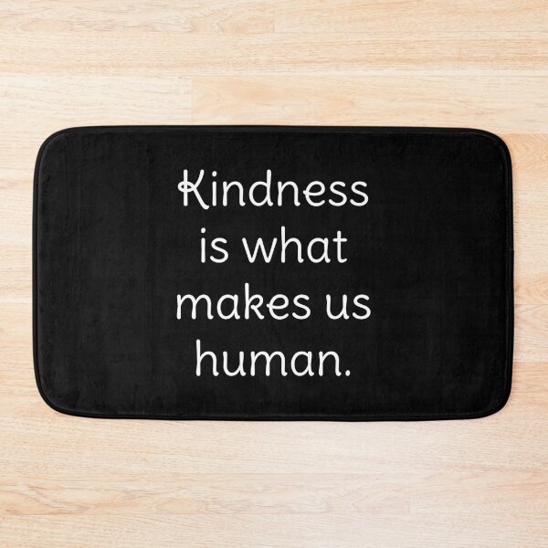 Item preview, Kindness is what makes us human motivational quote designed and sold by Piztees.