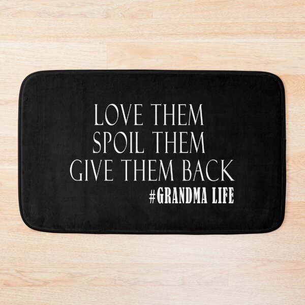 Item preview, Love Them  Spoil Them  Give Them Back Grandma Life designed and sold by Bouchfashions.