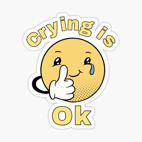 crying is ok Sticker