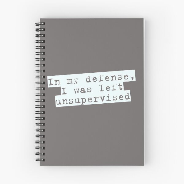 Item preview, In my defense, I was left unsupervised designed and sold by hoskerwm.