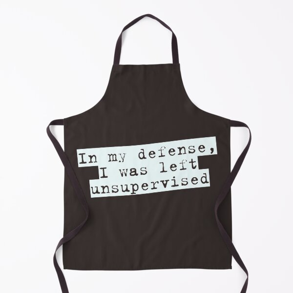 Item preview, In my defense, I was left unsupervised designed and sold by hoskerwm.