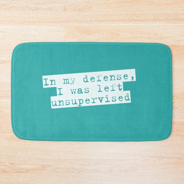 Item preview, In my defense, I was left unsupervised designed and sold by hoskerwm.