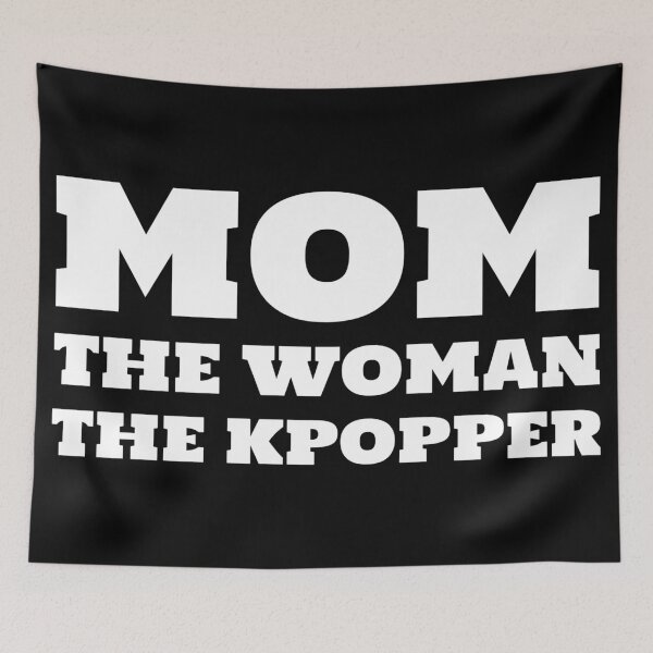 Item preview,  Mom The Woman The Kpopper  designed and sold by Edenjodie.