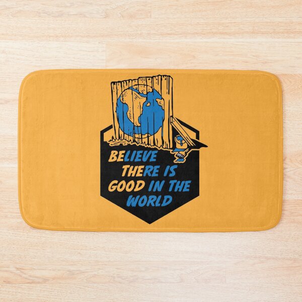 Item preview, Believe There Is Good In The World designed and sold by RAXOdAxe.