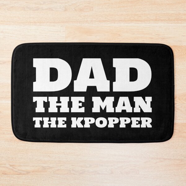 Item preview, Dad The Man The Kpopper  designed and sold by Edenjodie.