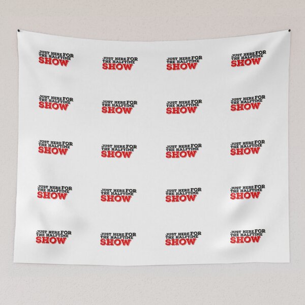 Item preview, Just Here For The Halftime Show designed and sold by papaipapai198.