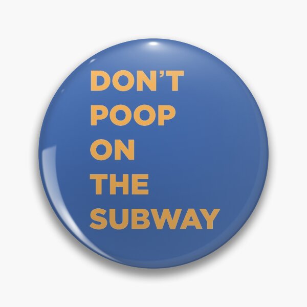 Item preview, b99 dont poop on the subway designed and sold by jennlang.