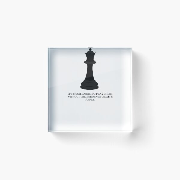 Item preview, The Queen's Gambit Elizabeth Harmon quote It's Much Easier to play chess without the burden of addam's apple designed and sold by jovanaja43.