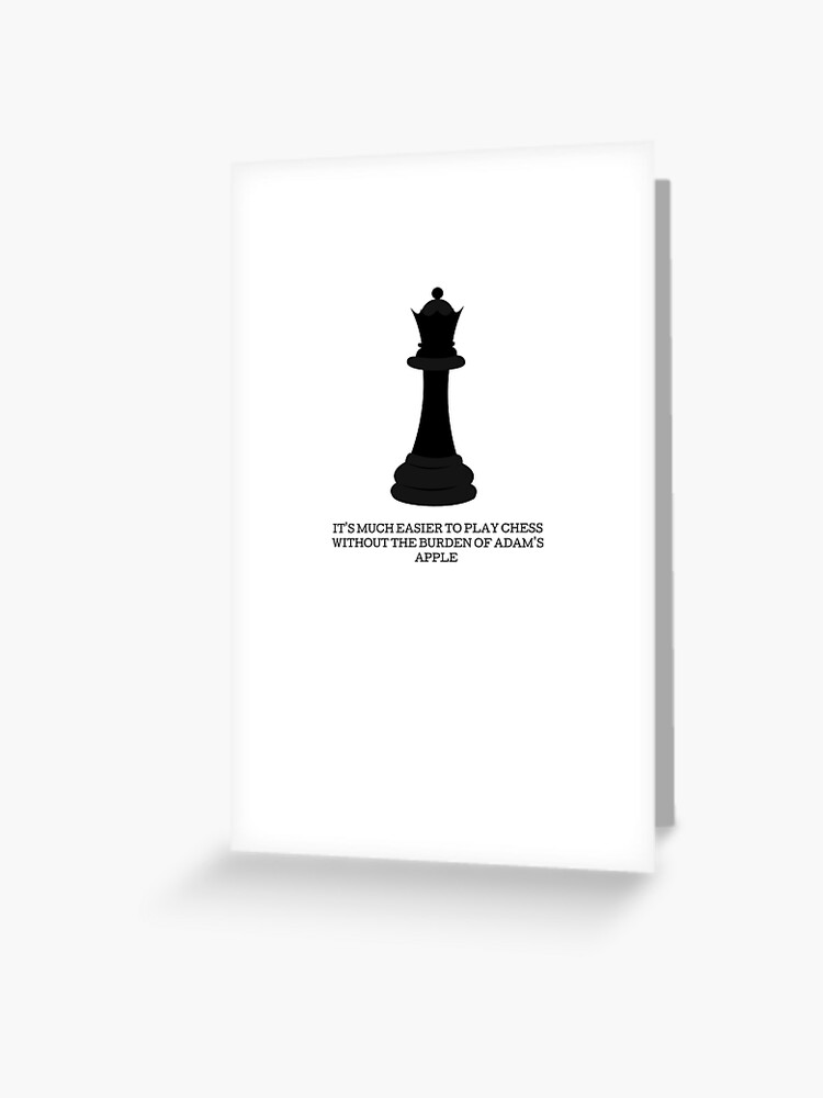 The Queen's Gambit Elizabeth Harmon quote It's Much Easier to play chess  without the burden of addam's apple Sticker for Sale by jovanaja43