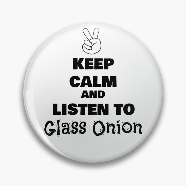 Item preview, Keep Calm and Listen to Glass Onion designed and sold by QuotesDogma.