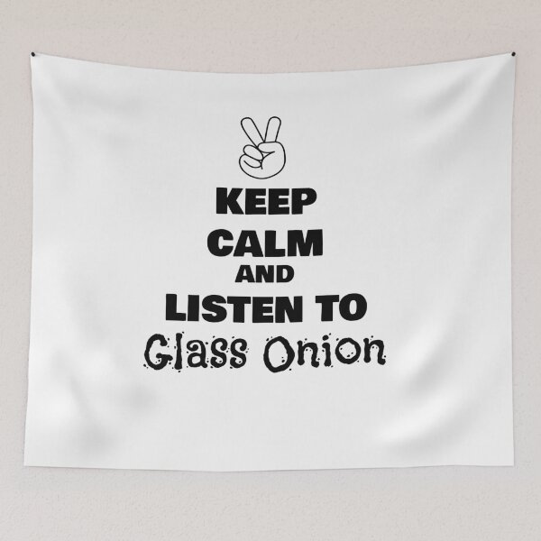 Item preview, Keep Calm and Listen to Glass Onion designed and sold by QuotesDogma.