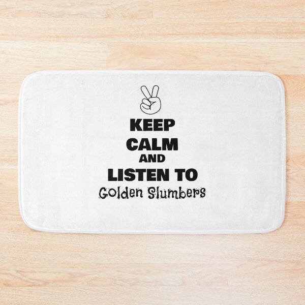 Item preview, Keep Calm and Listen to Golden Slumbers designed and sold by QuotesDogma.