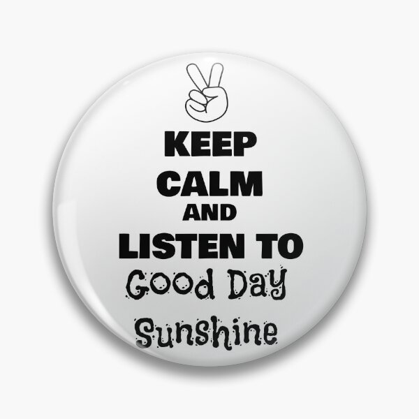 Item preview, Keep Calm and Listen to Good Day Sunshine designed and sold by QuotesDogma.