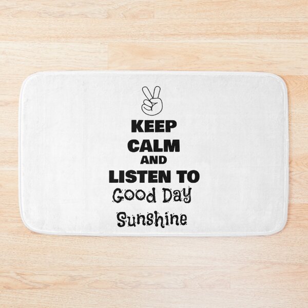Item preview, Keep Calm and Listen to Good Day Sunshine designed and sold by QuotesDogma.