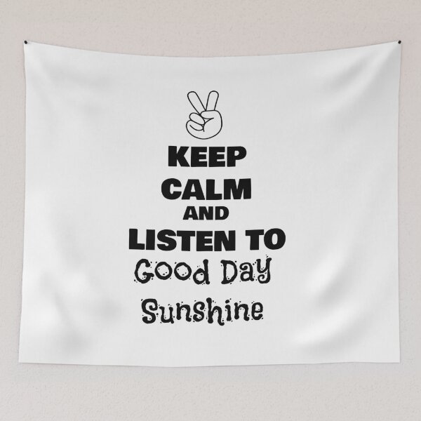 Item preview, Keep Calm and Listen to Good Day Sunshine designed and sold by QuotesDogma.