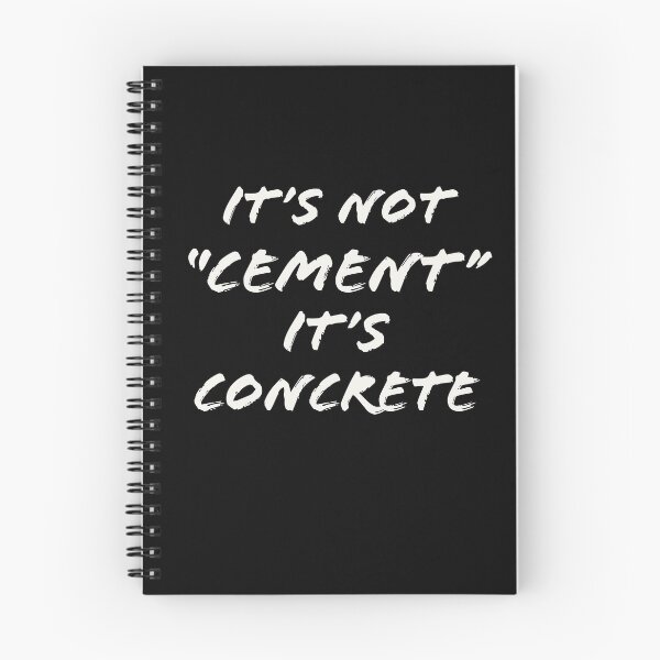 Item preview, Its Not Cement its Concrete Funny designed and sold by AwesomeWorld1.