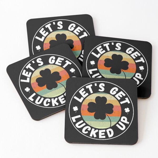 Item preview, Let's Get Lucked Up - Happy Saint Patrick's Day designed and sold by Peishan02.