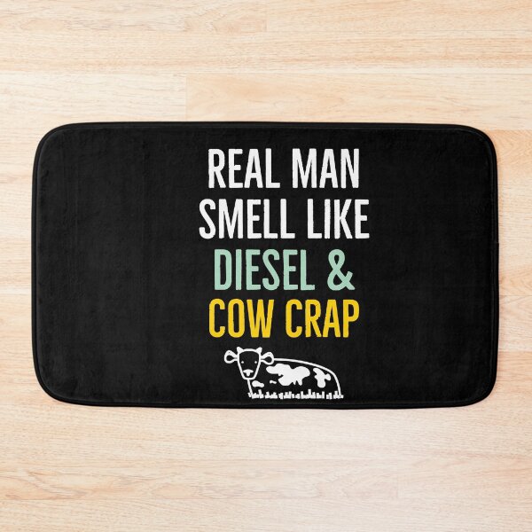 Item preview, Real Man Smell Like Diesel and Cow Crap designed and sold by AwesomeWorld1.