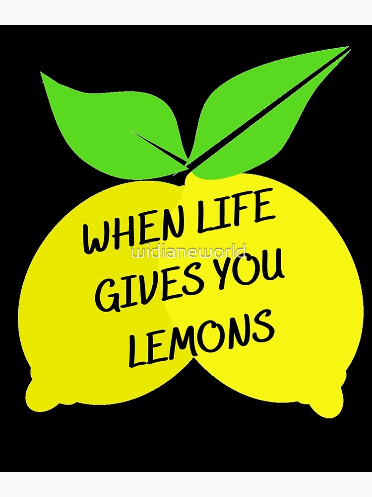 When Life Gives You Lemons Make Lemonade Photographic Print For Sale