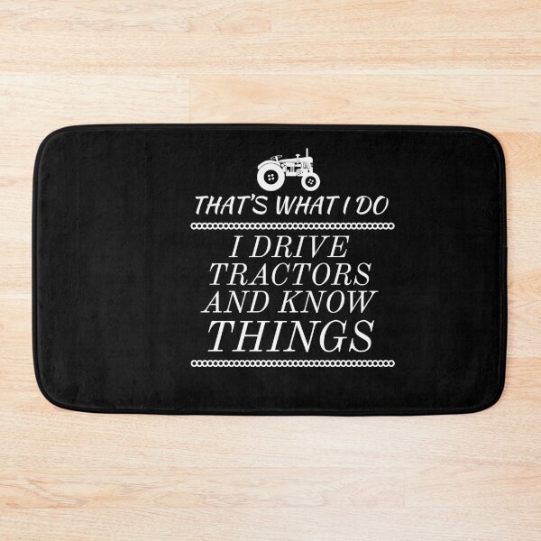 Item preview, I Drive Tractors and I know Things designed and sold by AwesomeWorld1.