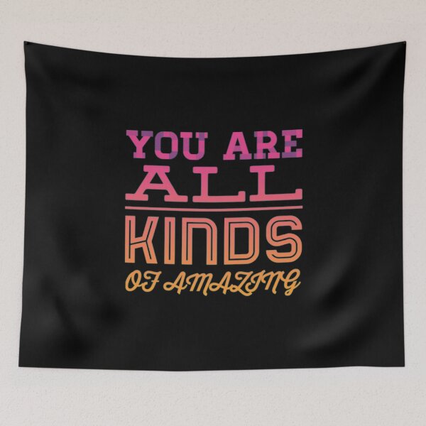 Item preview, You Are All Kind Of Amazing designed and sold by Artistive.