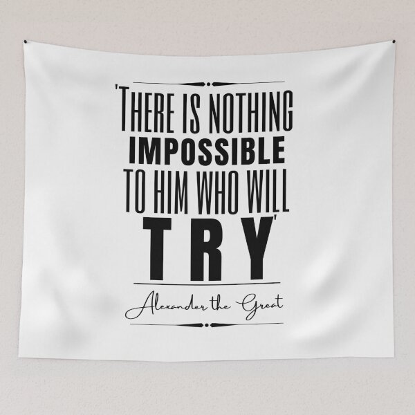 Item preview, Alexander the Great Inspirational Historical Quote- “There is nothing impossible to him who will try.” designed and sold by QuoteActually.