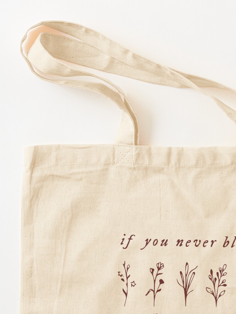 Alternate view of if you never bleed you're never gonna grow Tote Bag