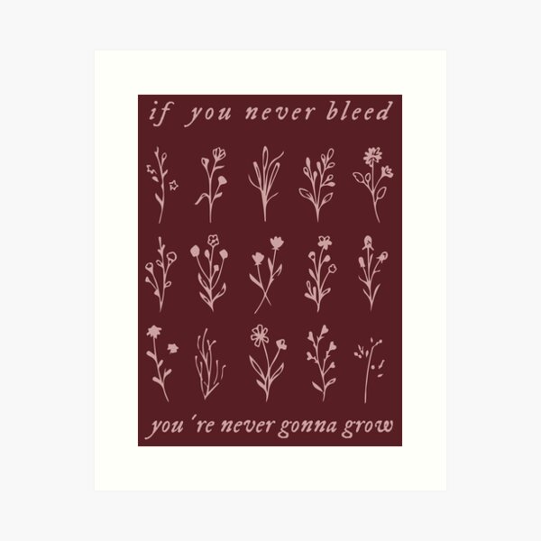 if you never bleed you're never gonna grow Art Print