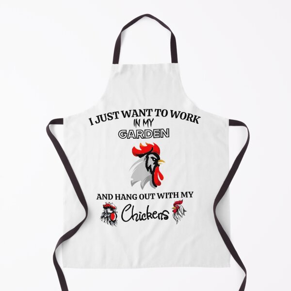Item preview, I Just Want To Work In My Garden And Hang Out With My Chickens designed and sold by Perlashop1.