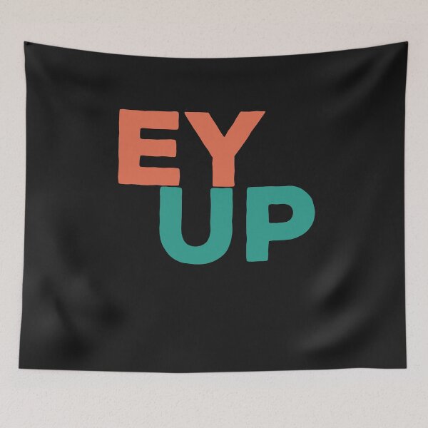 Item preview, Ey Up designed and sold by Positivet21.