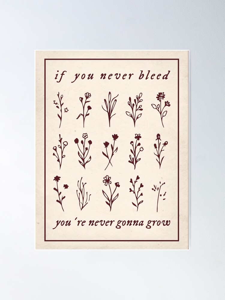Alternate view of if you never bleed you're never gonna grow Poster