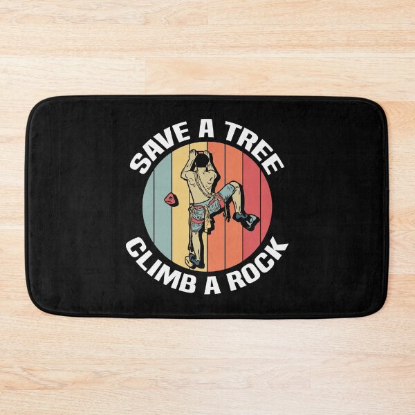 Item preview, Save a Tree Climb a Rock - Climbing, Bouldering designed and sold by kindxinn.