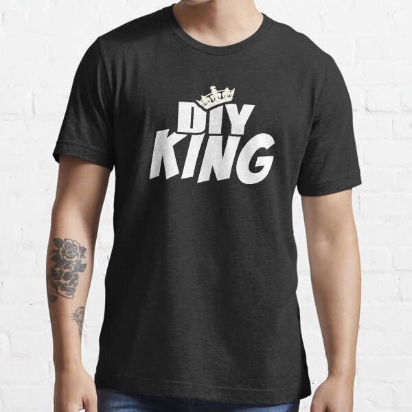 "Do It Yourself DIY King " Tshirt for Sale by RochesterBrad Redbubble diy tshirts do it