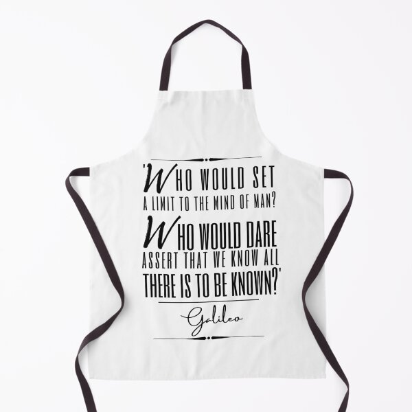 Item preview, Galileo Words of Wisdom Historical Quote- “Who would set a limit to the mind of man? Who would dare assert that we know all there is to be known?” designed and sold by QuoteActually.